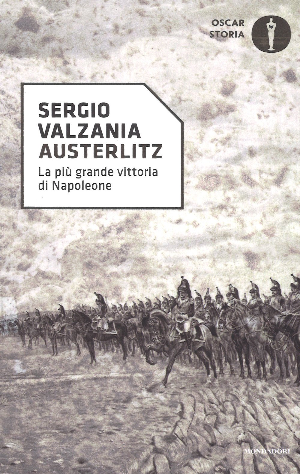 Austerlitz. La più grande vittoria di Napoleone