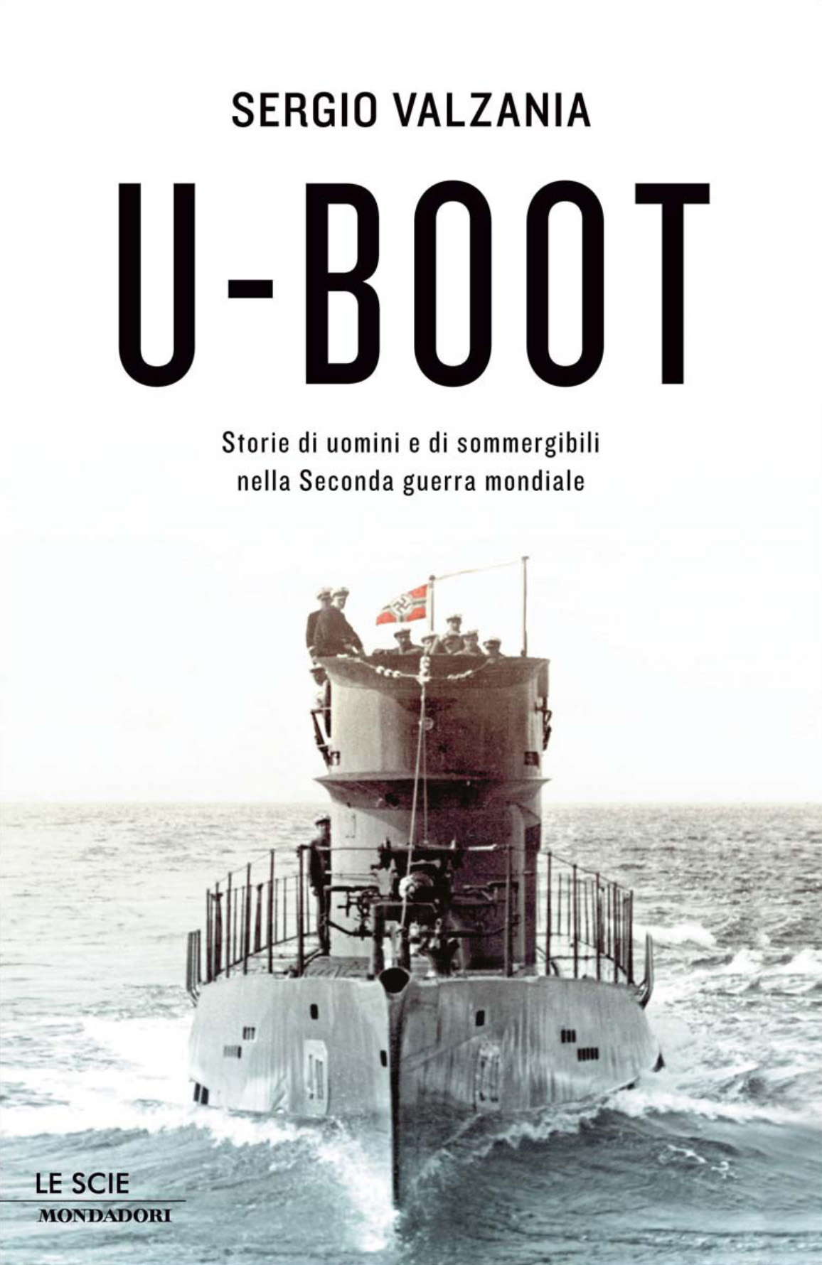 U-Boot. Storie di uomini e di sommergibili nella seconda guerra mondiale