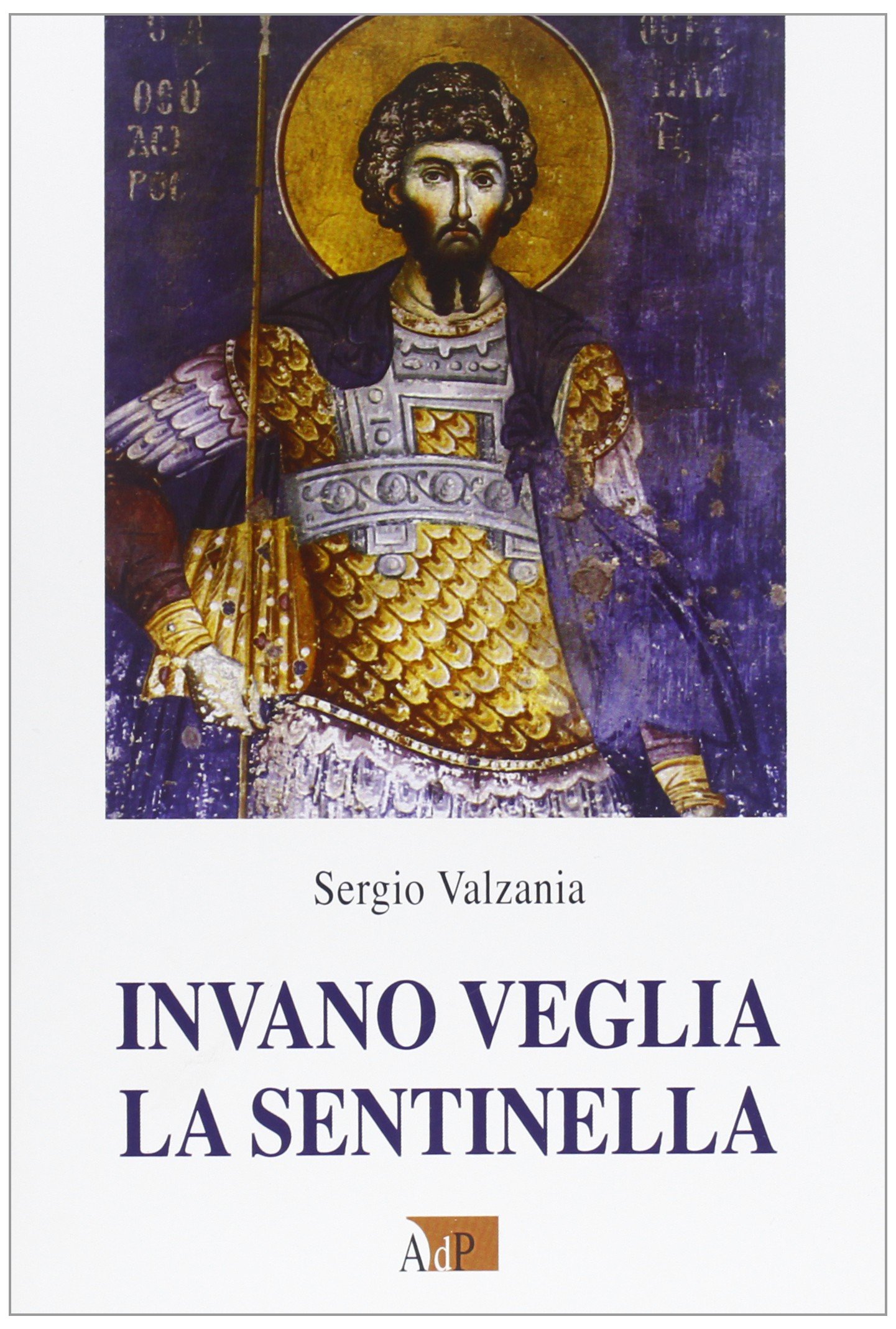 Invano veglia la sentinella sergio valzania